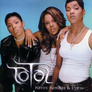 Total - Kima, Keisha & Pam